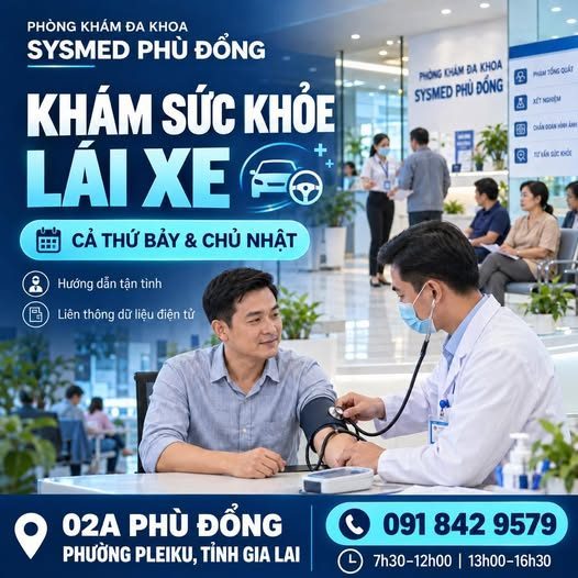 Khám sức khỏe lái xe tại Phòng khám Đa khoa Sysmed Phù Đổng, Pleiku