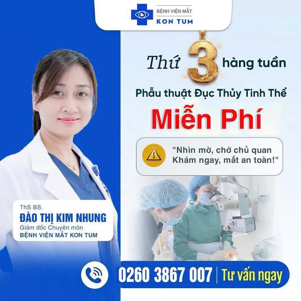 Thứ Ba hằng tuần: mổ đục thủy tinh thể miễn phí tại Kon Tum